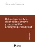 obligacion de resolver silencio administrativo y responsabilidad patri