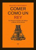 comer como un rey las mesas de amadeo i de saboya y alfonso xii