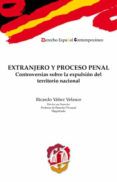 extranjero y proceso penal controvesias sobre la expulsion del territ