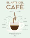 el arte del cafe como preparar cafes deliciosos