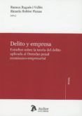 delito y empresa estudios sobre la teoria del delito aplicada al derec