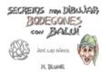 secretos para dibujar bodegones con balui