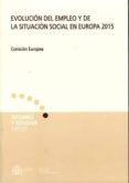 evolucion del empleo y de la situacion social en europa 2015 comision