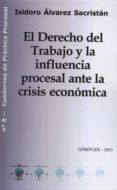 el derecho del trabajo y la influencia procesal ante la crisis ec onom