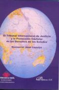 el tribunal internacional de justicia y la proteccion cautelar de los