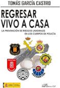 regresar vivo a casa la prevencion de riesgos laborales en los c uerp