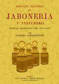 tratado practico de jaboneria y perfumeria ed facsimil