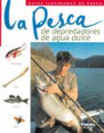 la pesca de depredadores de agua dulce guias ilustradas de pesca 