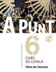 a punt curs de catala llibre de l alumne 6