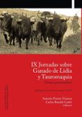 ix jornadas sobre ganado de lidia y tauromaquia textos presentados