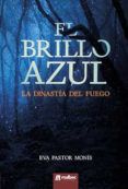 el brillo azul la dinastia de fuego