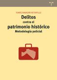 delitos contra el patrimonio historico metodologia policial