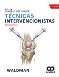 atlas del manejo del dolor tecnicas intervencionistas  e-book