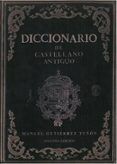 diccionario de castellano antiguo segunda edicion