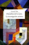 disturbios de la razon la investigacion artistica