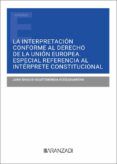 interpretacion conforme al derecho de la union europeaespecial refere