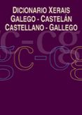 dicionario xerais galego-castelan castellano-gallego