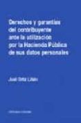 derechos y garantias del contribuyente ante la utilizacion por la haci