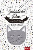 sabiduria de gatos mi cuaderno de bienestar