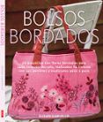 bolsos bordados 20 proyectos con flores bordadas para cada estac ion