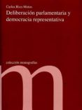 deliberacion parlamentaria y democracia representativa