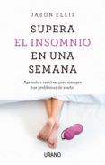 supera el insomnio en una semana aprenda a resolver para siempre sus