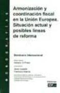 armonizacion y coordinacion fiscal en la union europea situacion actu