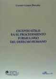 exceptio utilis en el procedimiento formulario del derecho romano