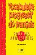 vocabulaire progressif du francais pour les adolescents