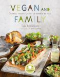 vegan and family cocinar vegano para la familia es facil