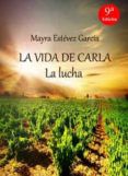 la vida de carla la lucha