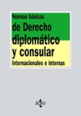 normas basicas de derecho diplomatico y consular internacionales e in