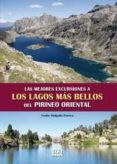 las mejores excursiones a los lagos mas bellos del pirineo orient al