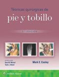 tecnicas quirurgicas de pie y tobillo