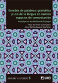 enredos de palabras gramatica y uso de la lengua en nuevos espacios d