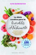 la dieta curativa para la tiroiditis de hashimoto un programa complet