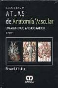 atlas de anatomia vascular - un abordaje angiografico 2 vols  2 e