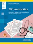 500 anestesias claves en el manejo de los procedimientos anestesicos