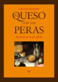 el queso con las peras la historia en un refran