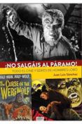 no salgais al paramo todo el cine y series de hombres lobo