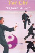 tai chi el fluido de luz curso completo en teoria y practica