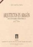 arquitectos en aragon diccionario historico volumen iv rada - zurit