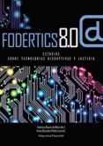 fodertics 80 estudios sobre tecnologias disruptivas y justicia