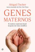 genes maternos el instinto maternal desde el punto de vista cientific