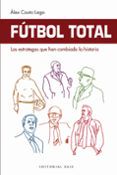 futbol total los estrategas que han cambiado la historia