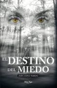 el destino del miedo