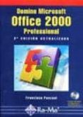 domine microsoft office 2000 profesional 2 ed act incluye c