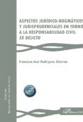 aspectos juridico-dogmaticos y jurisprudenciales en torno a la re spon