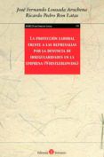 la proteccion laboral frente a las represarias por la denuncia de irre