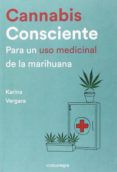 cannabis consciente para un uso medicinal de la marihuana